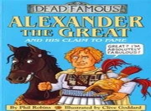 Dead Famous: Alexander the Great and His Claim to Fame