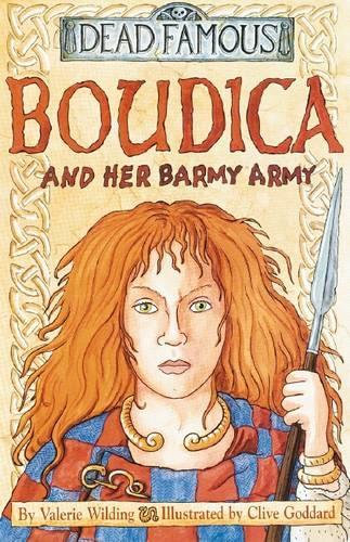 Dead Famous: Boudica and Her Barmy Army