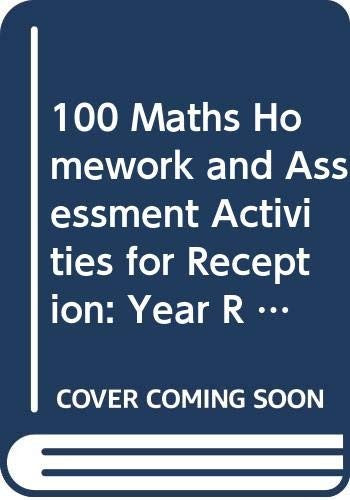 100 Maths Homework and Assessment Activities for Reception
