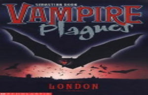 Vampire Plagues: #1 London 