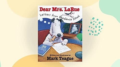Dear Mrs.LaRue;Letters from Obedience School