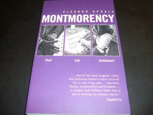 Montmorency -Thief Liar Gentleman?
