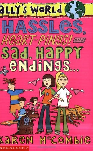 Hassles, Heart-pings! ,and Sad, Happy Endings