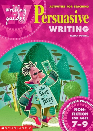 Activities for Teaching Persuasive Writing for Ages 7-9