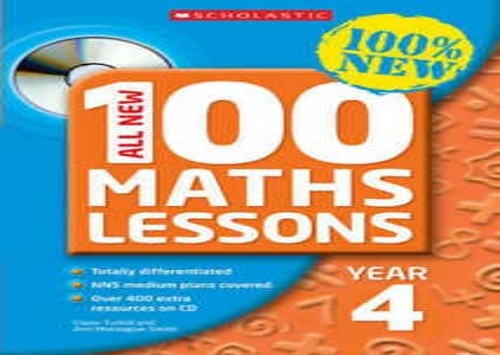 All New 100 Maths Lessons Year 4