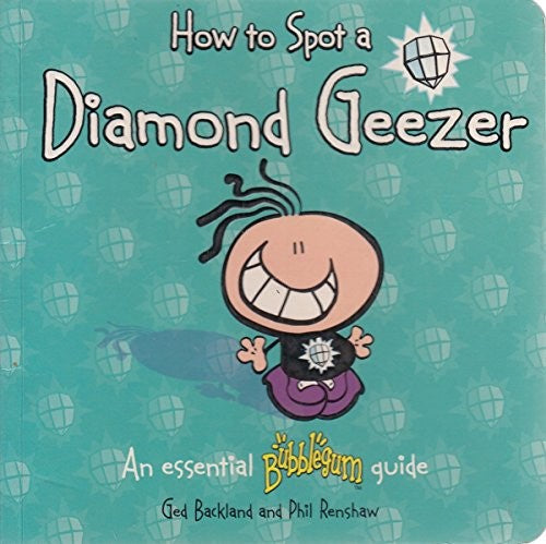How to Spot a Diamond Geezer