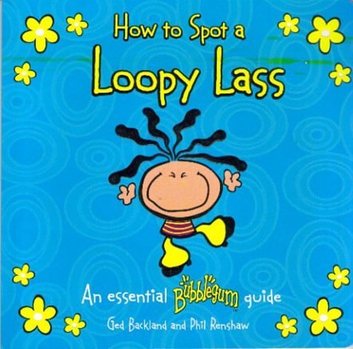 How to Spot a Loopy Lass