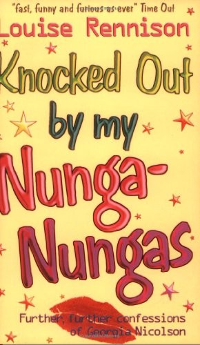 Knocked Out by My Nunga-Nungas; Further, Further Confessions of Georgia Nicolson
