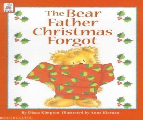 The Bear Father Christmas Forgot