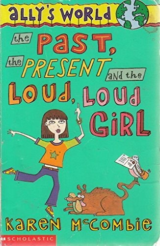The Past, the Present and the Loud, Loud Girl