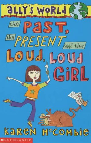 The Past, the Present and the Loud, Loud Girl