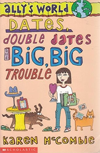 Dates, Double Dates and Big, Big Trouble