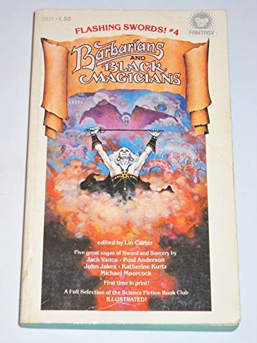 Barbarians and Black Magicians (Flashing Swords, No. 4)