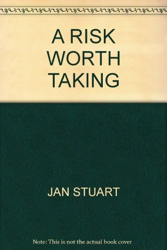 A RISK WORTH TAKING