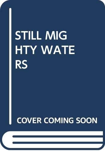 Still Mighty Waters