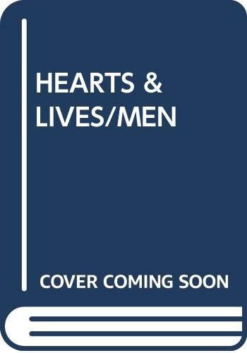 Hearts & Lives of Men