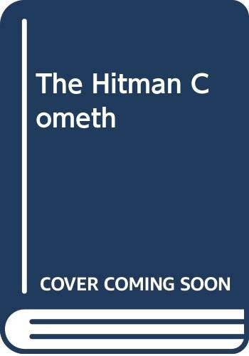The Hitman Cometh