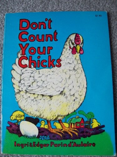 Don't Count Your Chicks