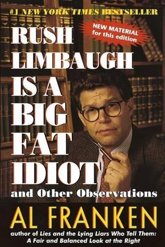 Rush Limbaugh is a Big Fat Idiot