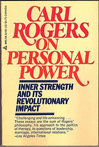 Carl Rogers On Personal Power 