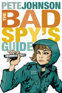 The Bad Spy's Guide 
