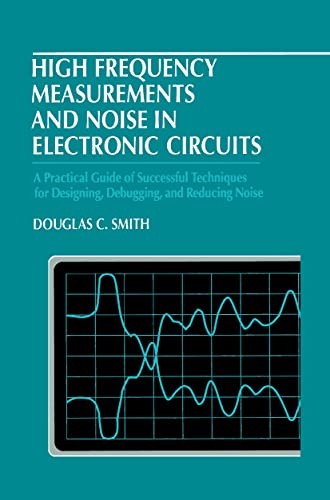 High Frequency Measurements and Noise in Electronic Circuits