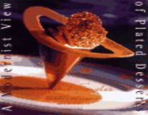 A Modernist View of Plated Desserts