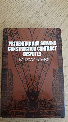 Preventing and Solving Construction Contract Disputes