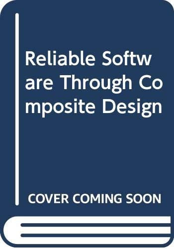 Reliable Software Through Composite Design