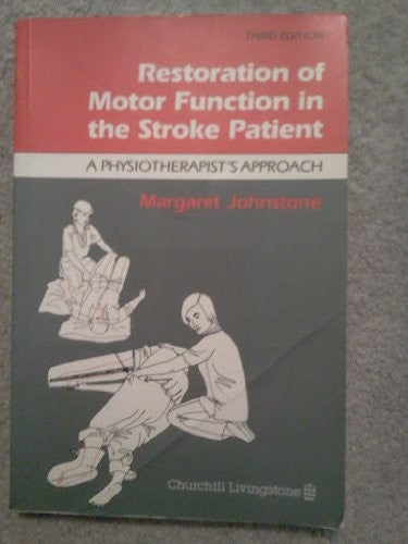 Restoration of Motor Function in the Stroke Patient