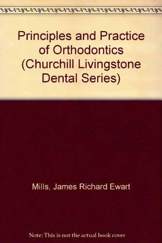 Principles and Practice of Orthodontics