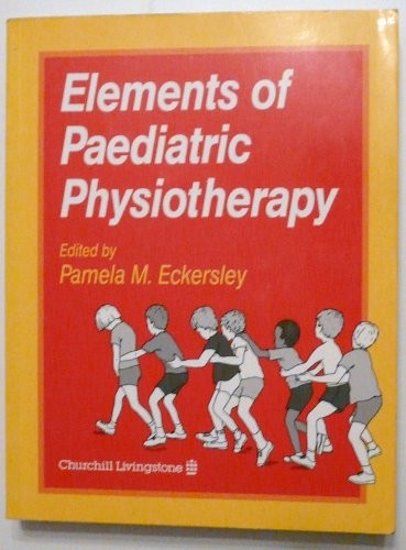 Elements of Paediatric Physiotherapy