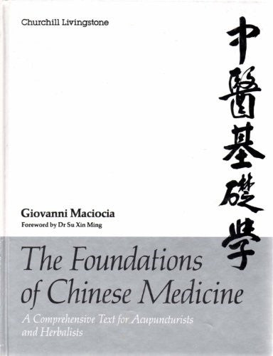 The Foundations of Chinese Medicine