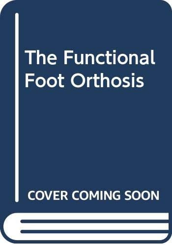 The Functional Foot Orthosis