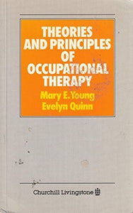 Theories and Principles of Occupational Therapy 