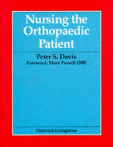 Nursing the Orthopaedic Patient