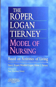 The Roper-Logan-Tierney Model of Nursing 