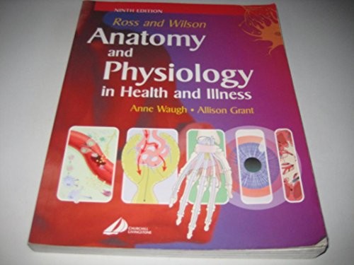 Ross and Wilson Anatomy and Physiology in Health and Illness