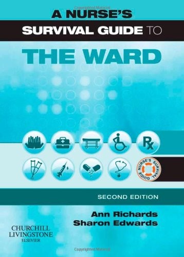 A Nurse's Survival Guide to the Ward