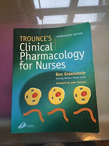 Trounce's Clinical Pharmacology for Nurses