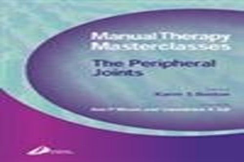 Manual Therapy Masterclasses-The Peripheral Joints