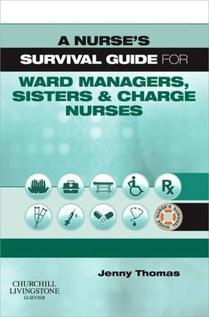 Survival Guide for Ward Managers, Sisters and Charge Nurses