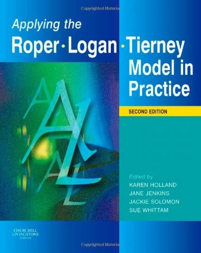 Applying the Roper-Logan-Tierney Model in Practice