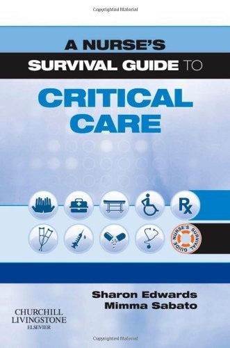 A Nurse's Survival Guide to Critical Care
