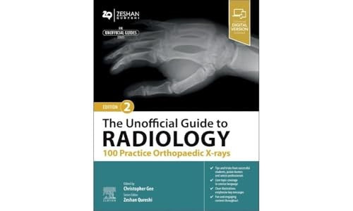 The Unofficial Guide to Radiology: 100 Practice Orthopaedic X-rays