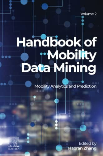 Handbook of Mobility Data Mining, Volume 2