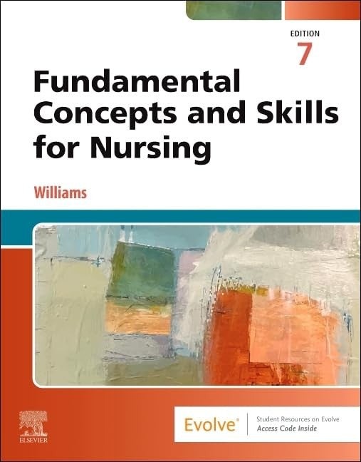 Fundamental Concepts and Skills for Nursing
