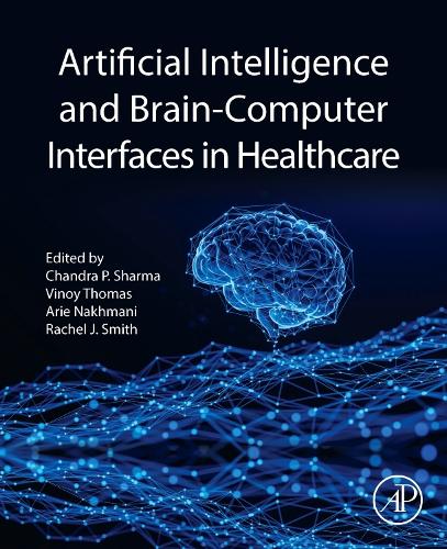 Artificial Intelligence and Brain-Computer Interfaces in Healthcare By ...