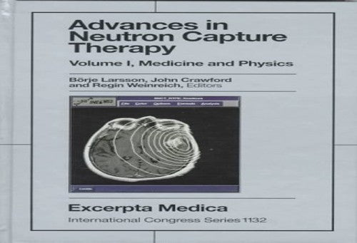 Advances in Neutron Capture Therapy