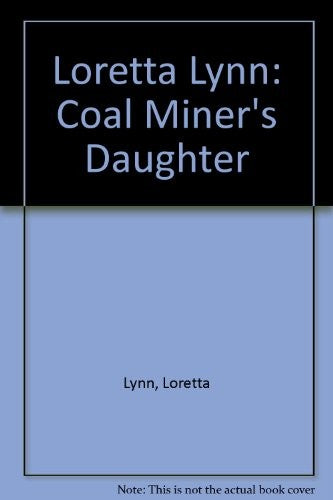 Loretta Lynn: Coal Miner's Daughter